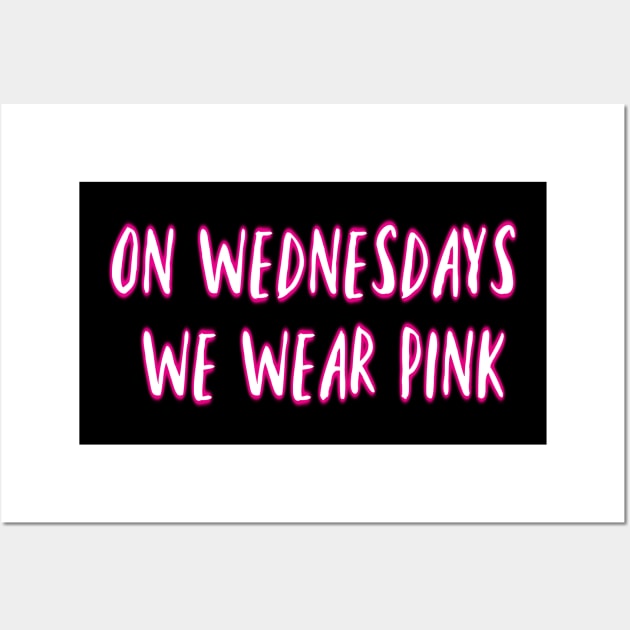 On Wednesdays We Wear Pink Wall Art by alliejoy224